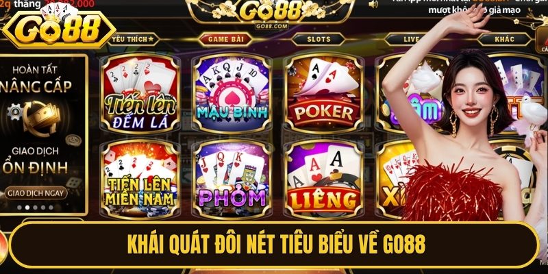 Khái quát đôi nét tiêu biểu về GO88